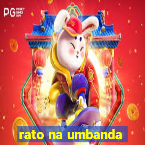 rato na umbanda